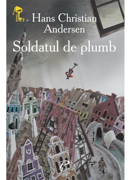 Soldatul de plumb - Hans Christian Andersen