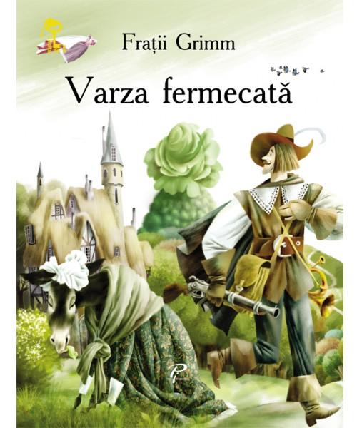 Varza fermecata - Fratii Grimm