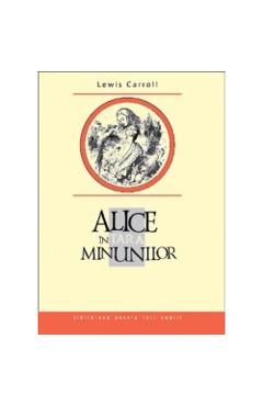 Coperta cărții 'Alice in Tara Minunilor - Lewis Carroll'