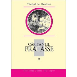 Capitanul Fracasse II - Theophile Gautier