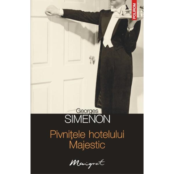 Pivnitele hotelului majestic - Georges Simenon
