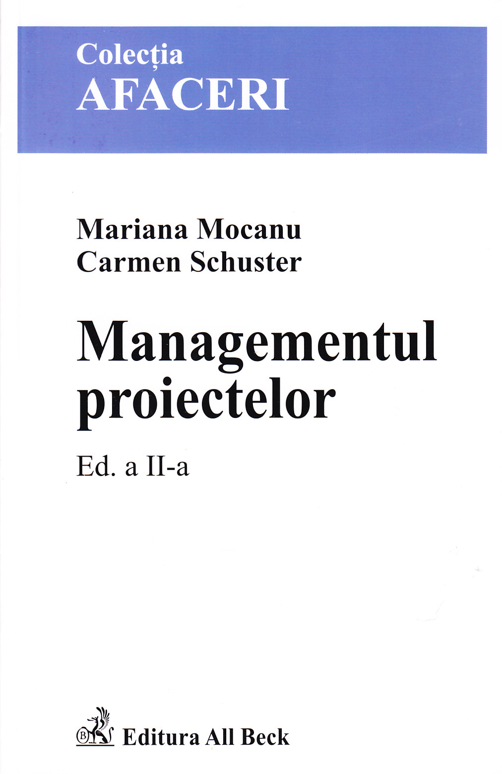 Managementul proiectelor - Mariana Mocanu, Carmen Schuster - ed. a II-a