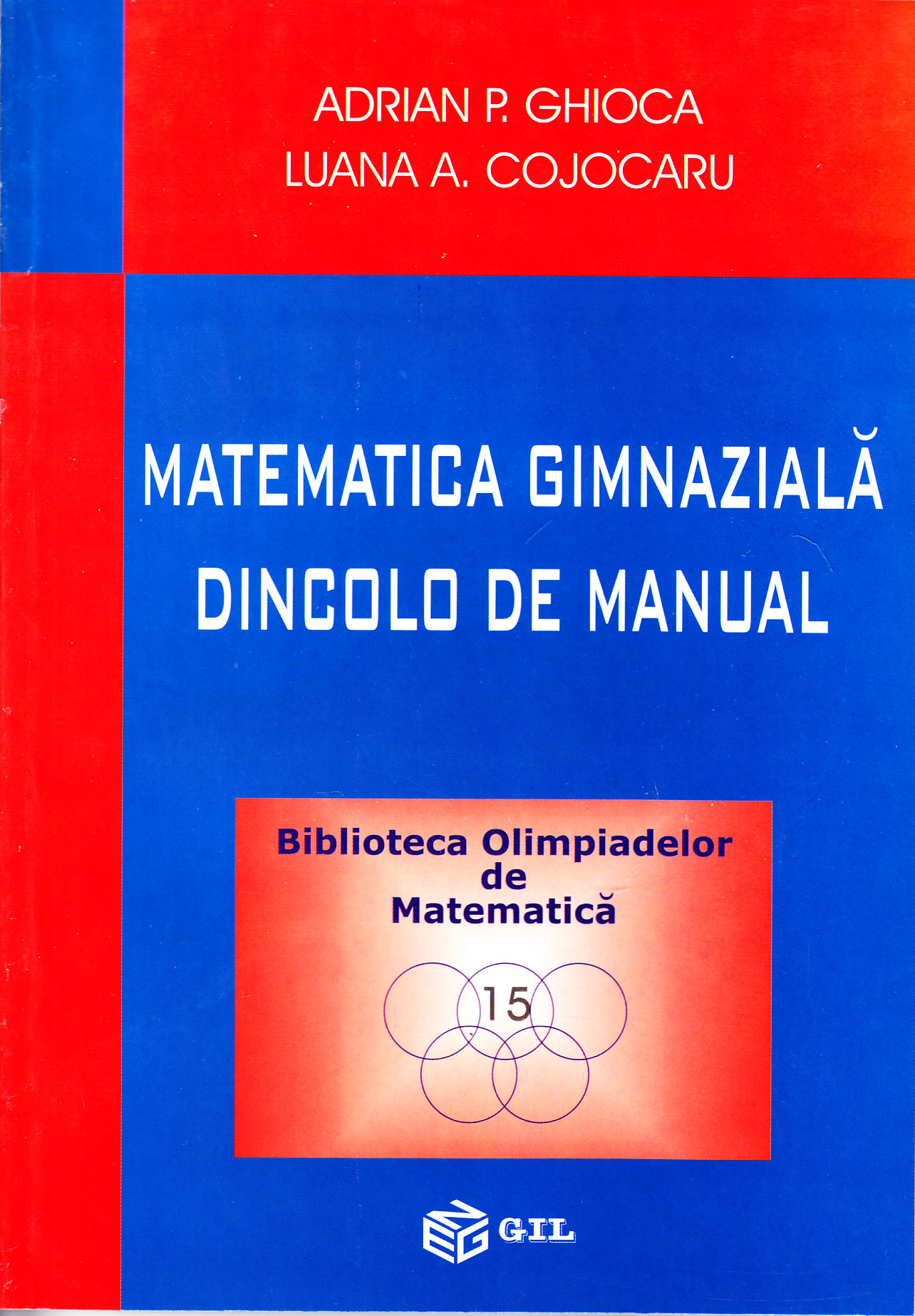 Matematica gimnaziala dincolo de manual - Adrian P. Ghioca, Luana A. Cojocaru