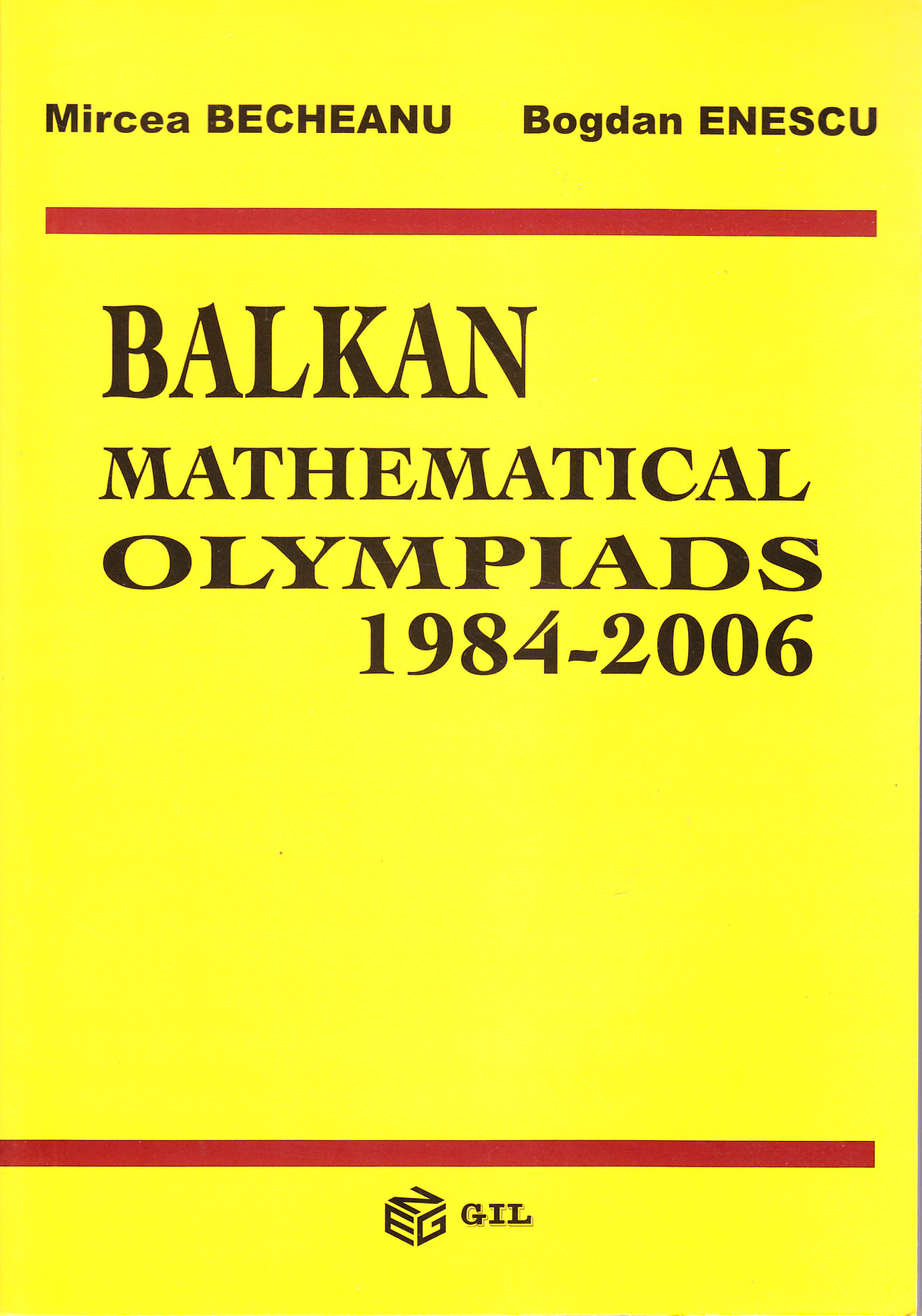 Balkan mathematical olympiads 1984-2006 - Mircea Becheanu, Bogdan Enescu