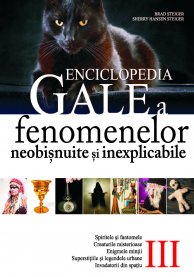 Enciclopedia Gale a fenomenelor neobisnuite si inexplicabile Vol. 3 - Brad Steiger