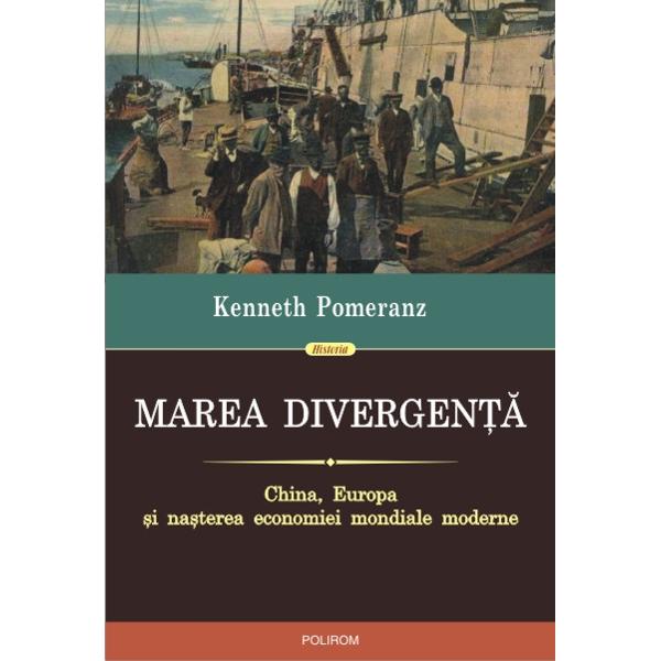 Marea divergenta - Kenneth Pomeranz