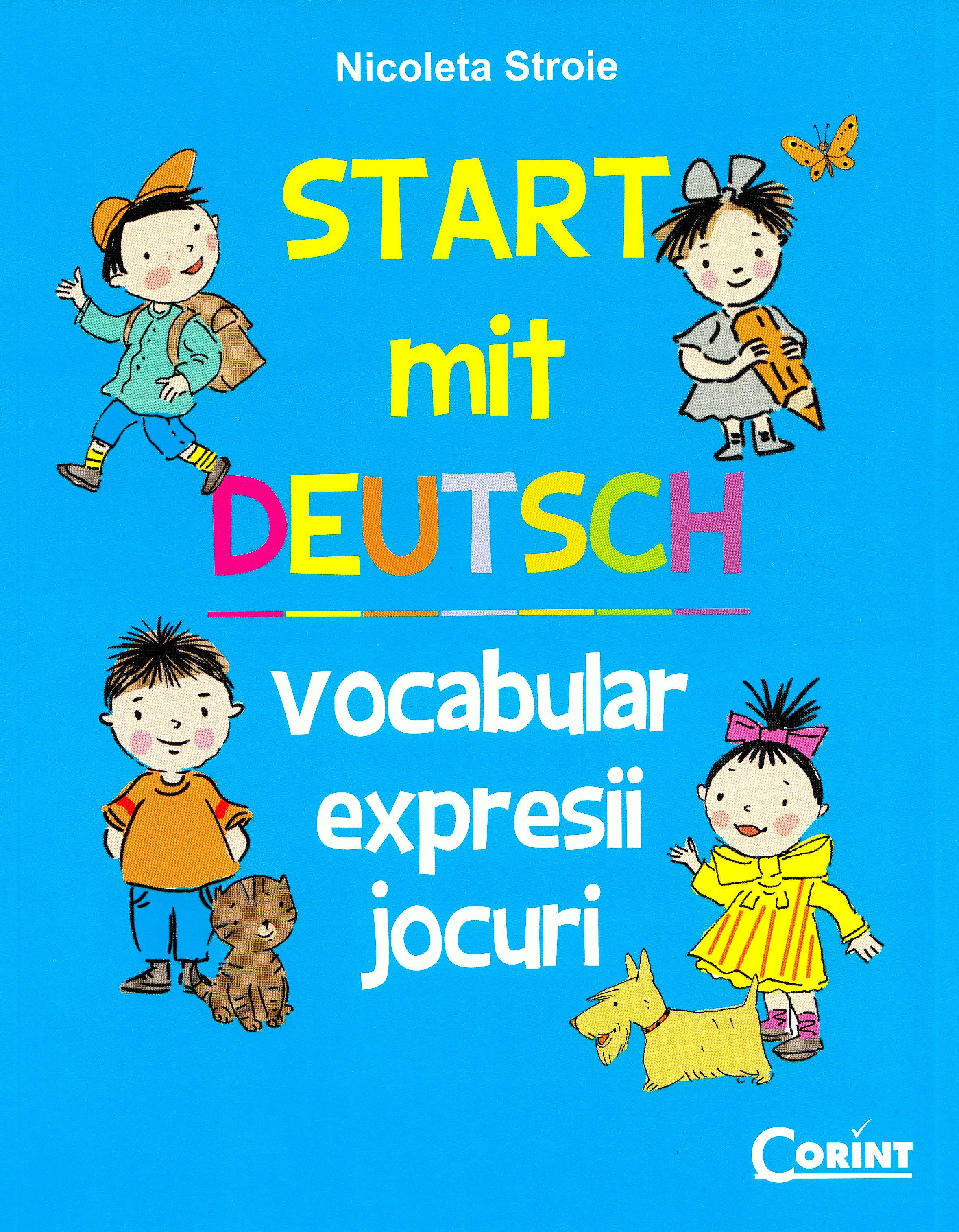 Start mit deutsch. Vocabular, expresii, jocuri - Nicoleta Stroie