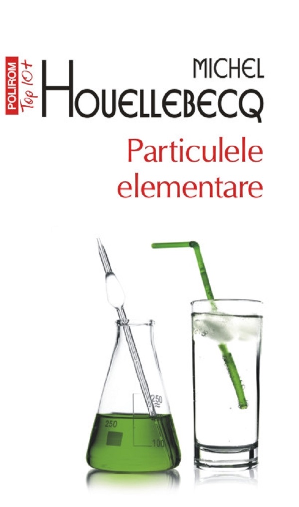 Particulele elementare - Michel Houellebecq