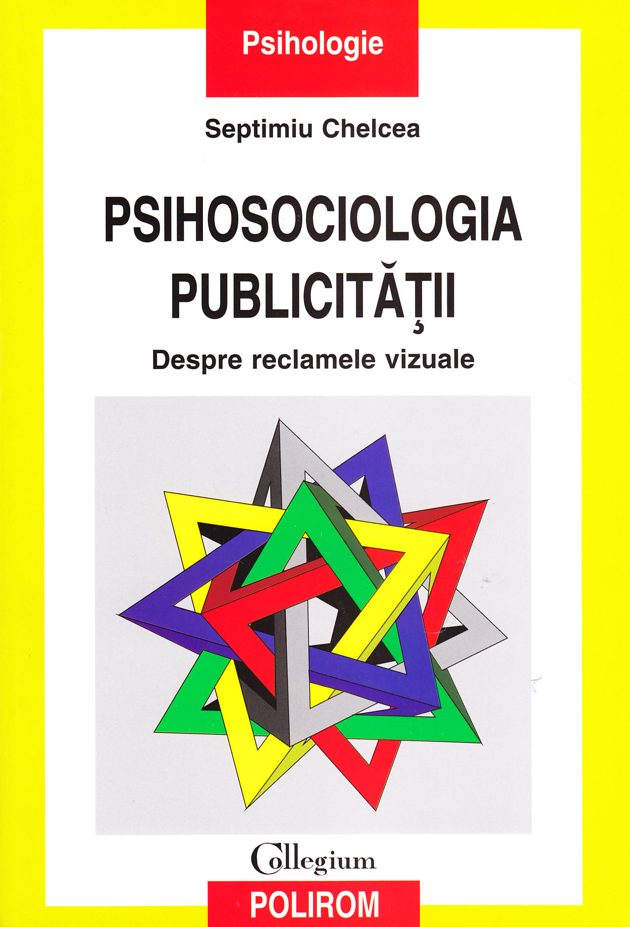 Psihosociologia publicitatii - Septimiu Chelcea