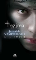 Jurnalele vampirilor 1: Trezirea (ed. de buzunar) - L.J. Smith