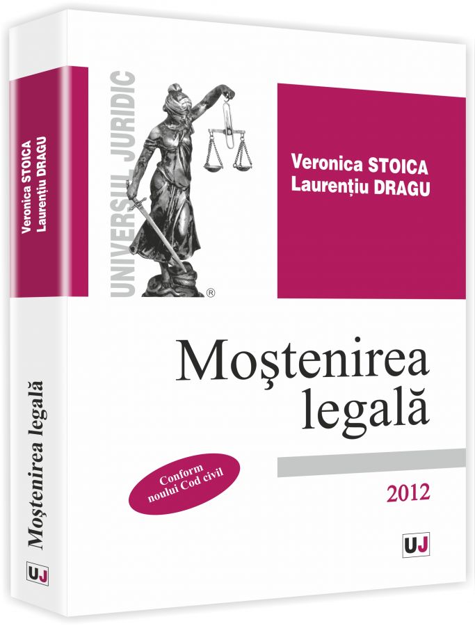 Mostenirea legala in noul cod civil - Veronica Stoica, Laurentiu Dragu