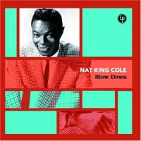 Imaginea produsului 'CD Nat King Cole - Slow Down'