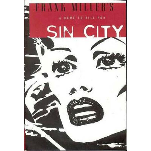 Frank Miller's Sin City Volume 2: A Dame to Kill for