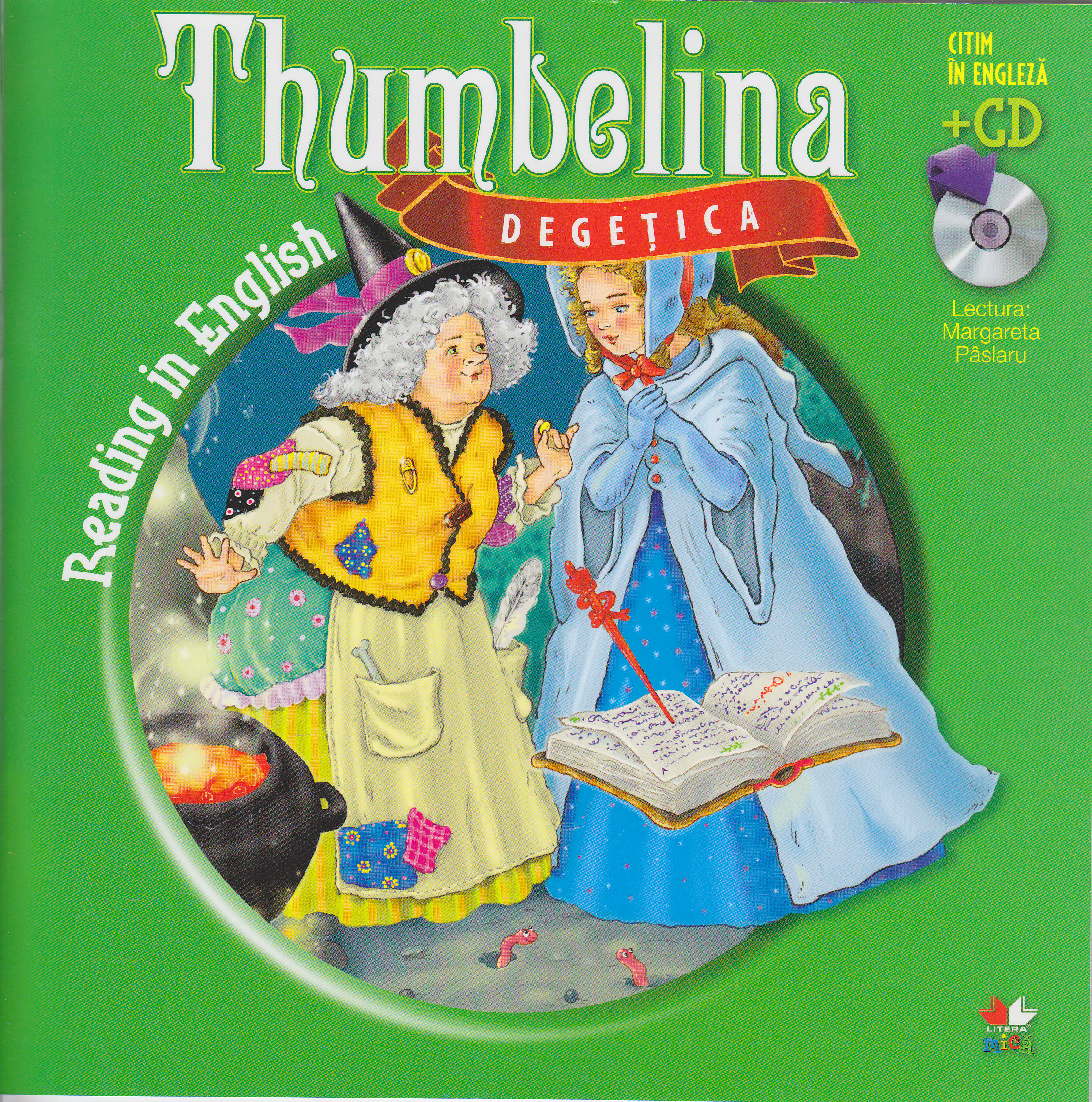 Degetica. Thumbelina. Reading in english + Cd .lectura: Margareta Paslaru