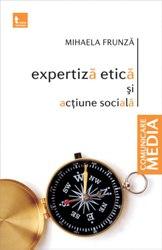 Expertiza etica si actiune sociala - Mihaela Frunza