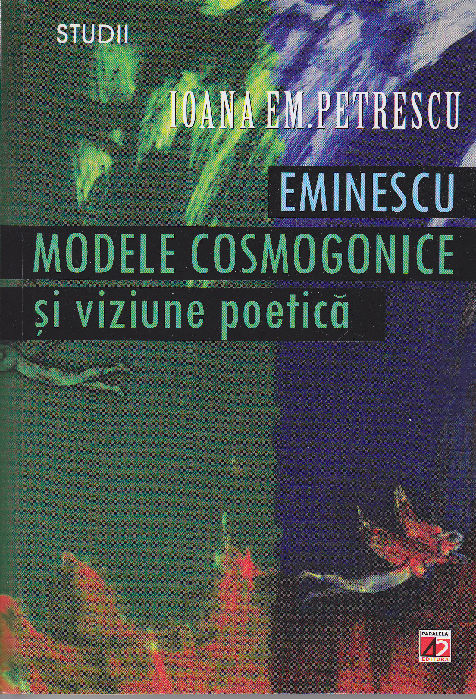 Eminescu, Modele cosmologice si viziune poetica ed.2 - Ioana Em. Petrescu