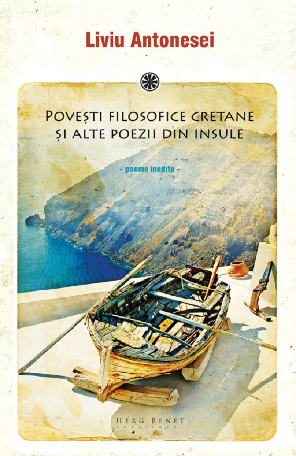 Povesti filosofice cretane si alte poezii din insule - Liviu Antonesei