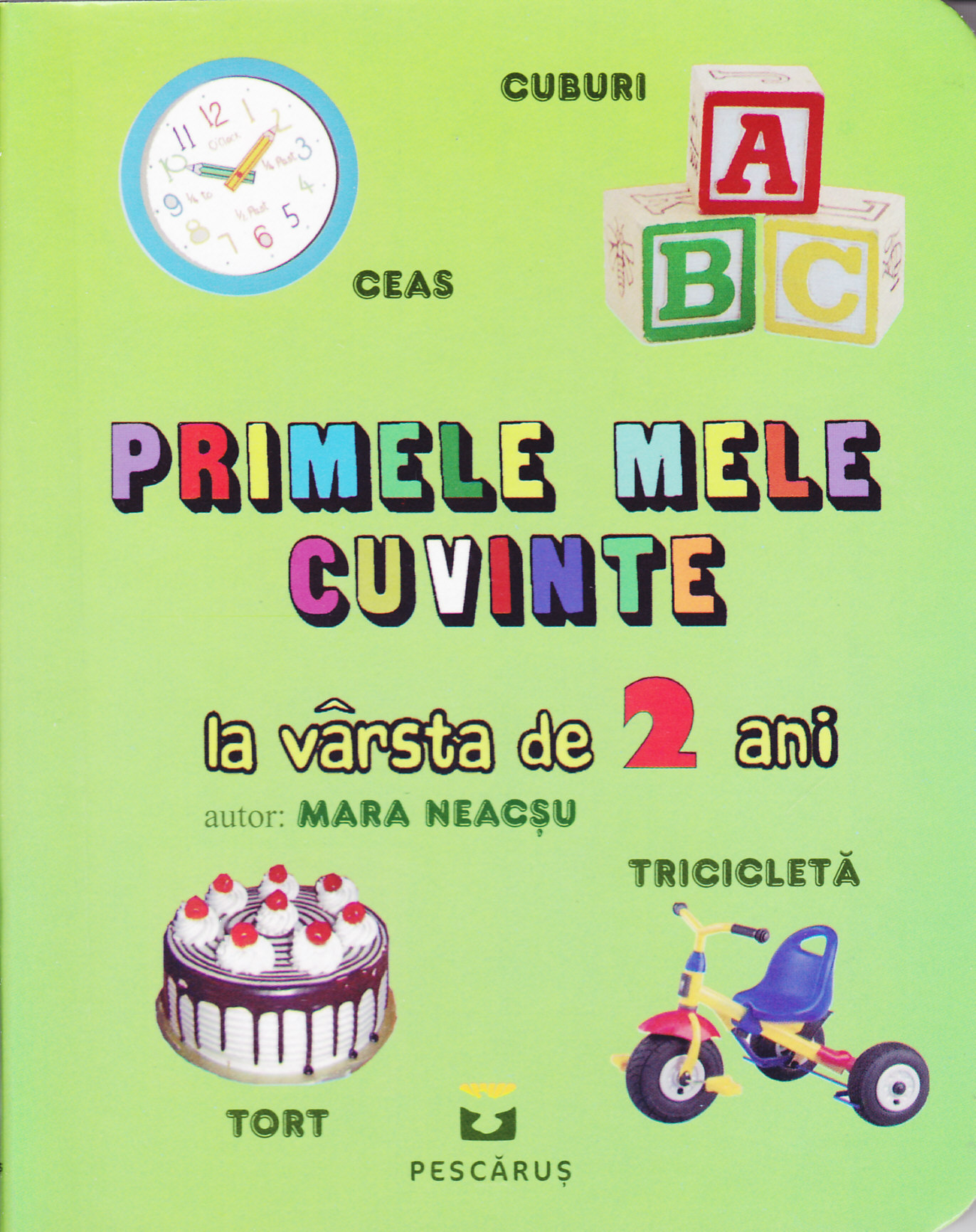 Primele mele cuvinte la varsta de 2 ani - Mara Neacsu