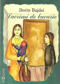 Coperta cărții 'Lacrimi de bucurie - Dorin Bujdei'