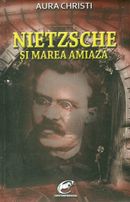 Nietzsche si marea amiaza - Aura Christi