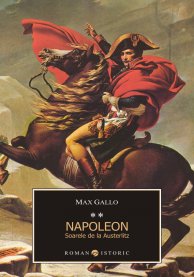 Coperta cărții 'Napoleon vol.2: Soarele de la Austerlitz - Max Gallo'
