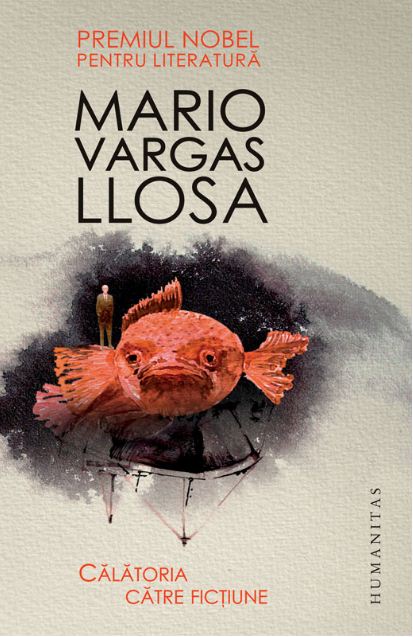 Calatoria catre fictiune - Mario Vargas Llosa