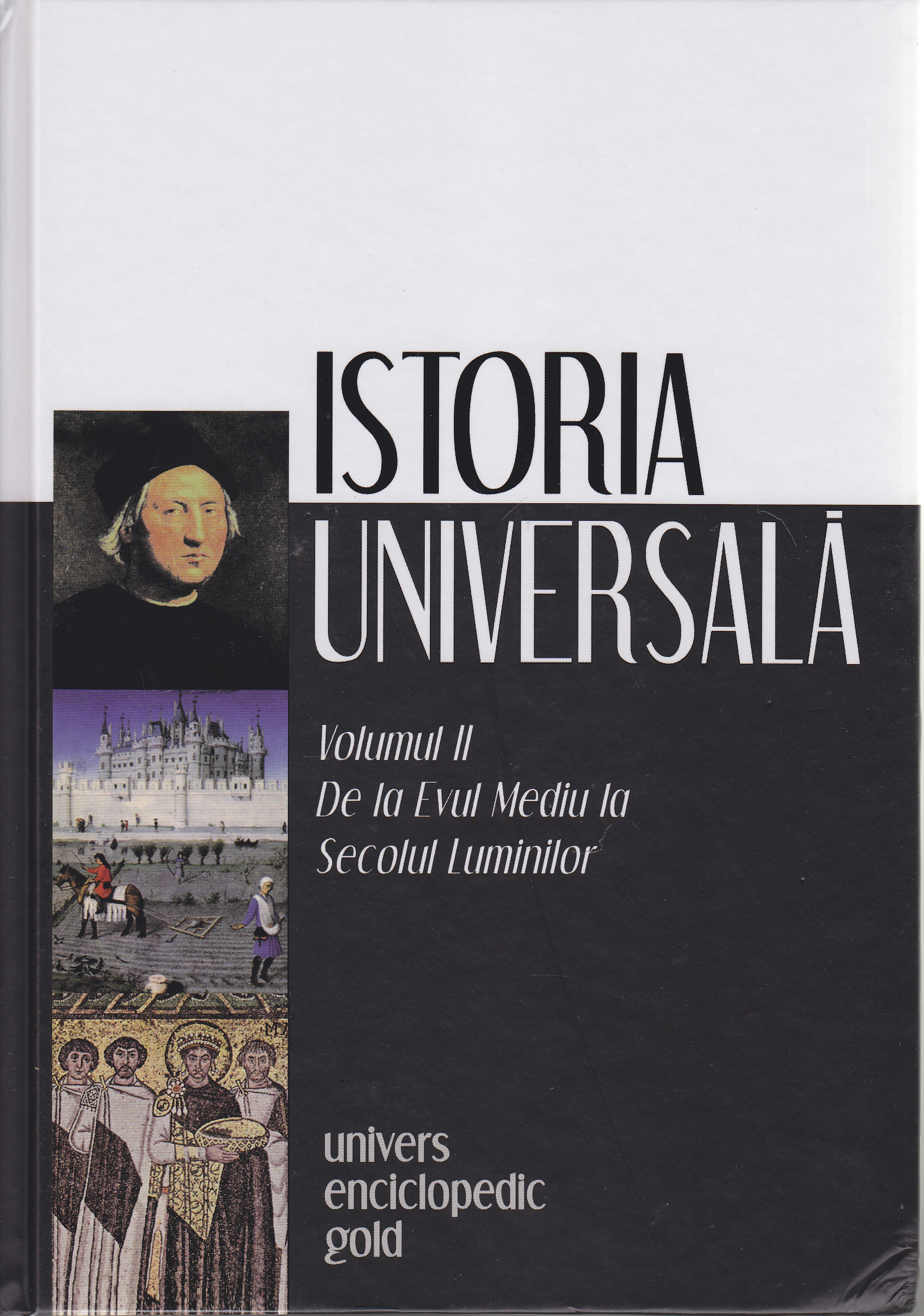 Larousse Istoria universala Volumul II - De la Evul Mediu la Secolul Luminilor
