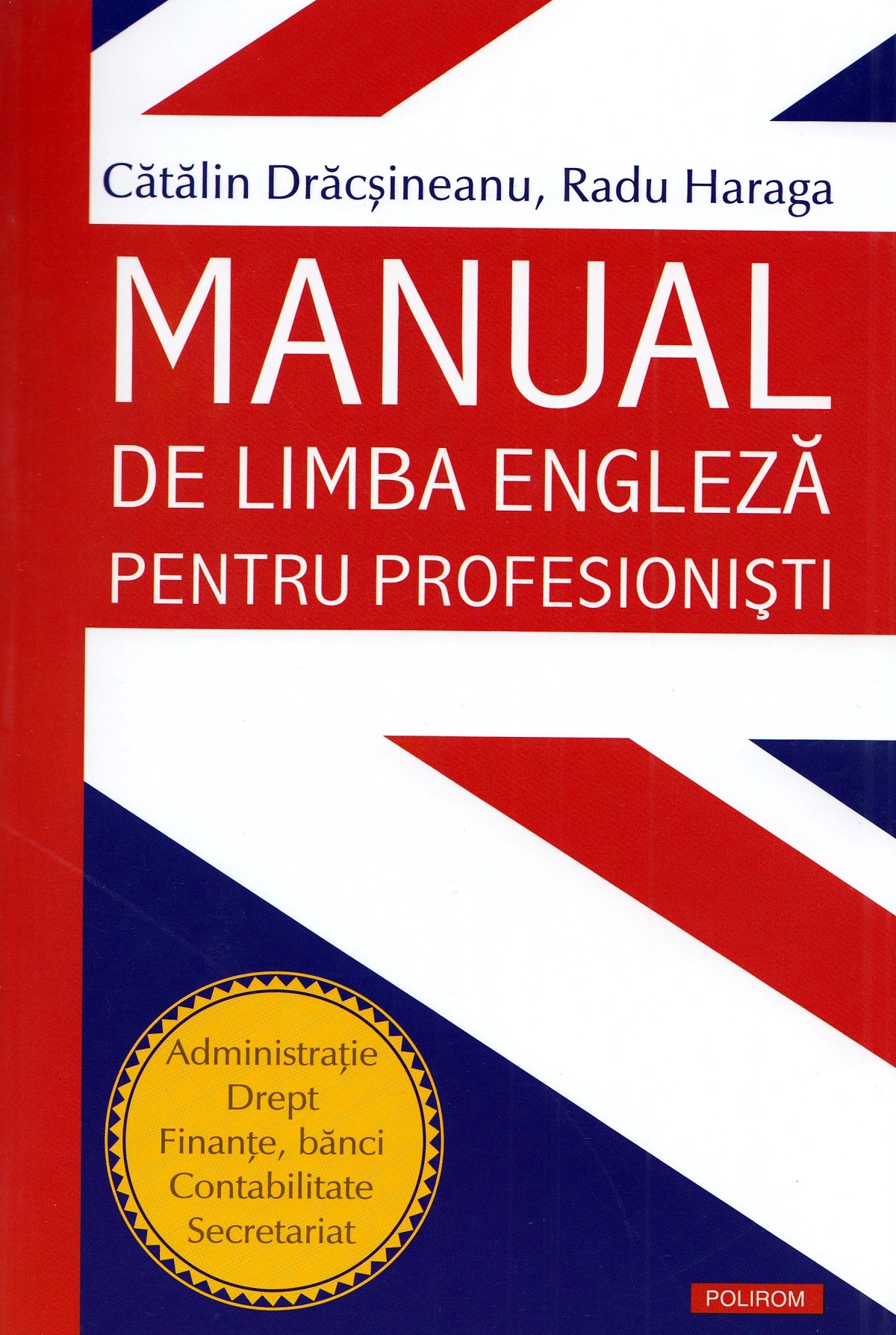 Manual de limba engleza pentru profesionisti - Catalin Dracsineanu, Radu Haraga