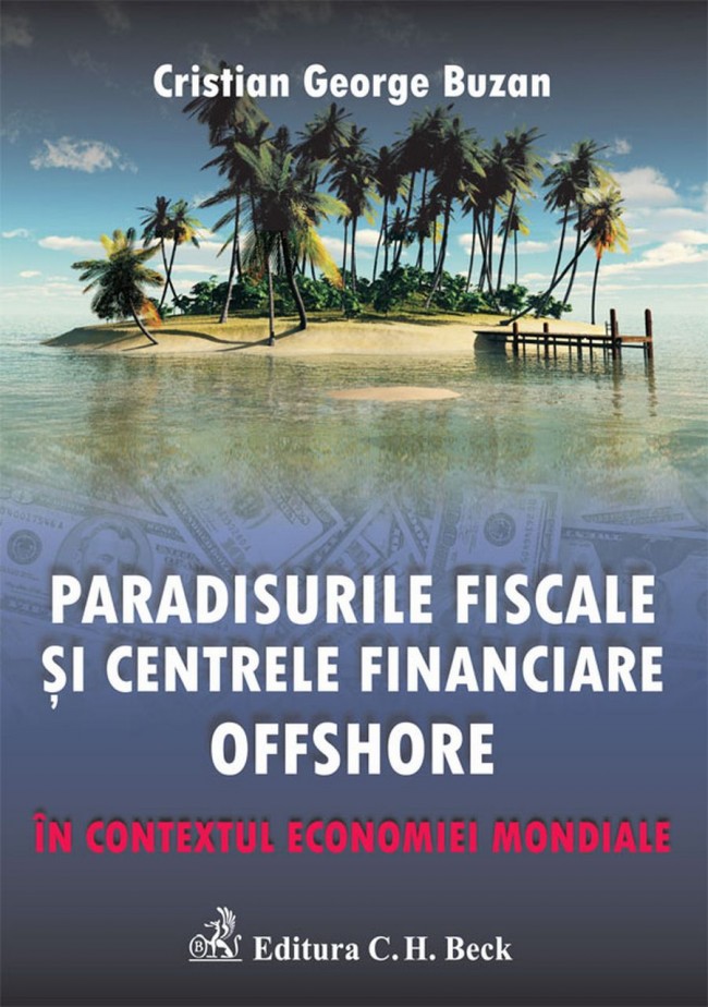 Paradisurile fiscale si centrele financiare offshore ed.2 - Cristian George Buzan