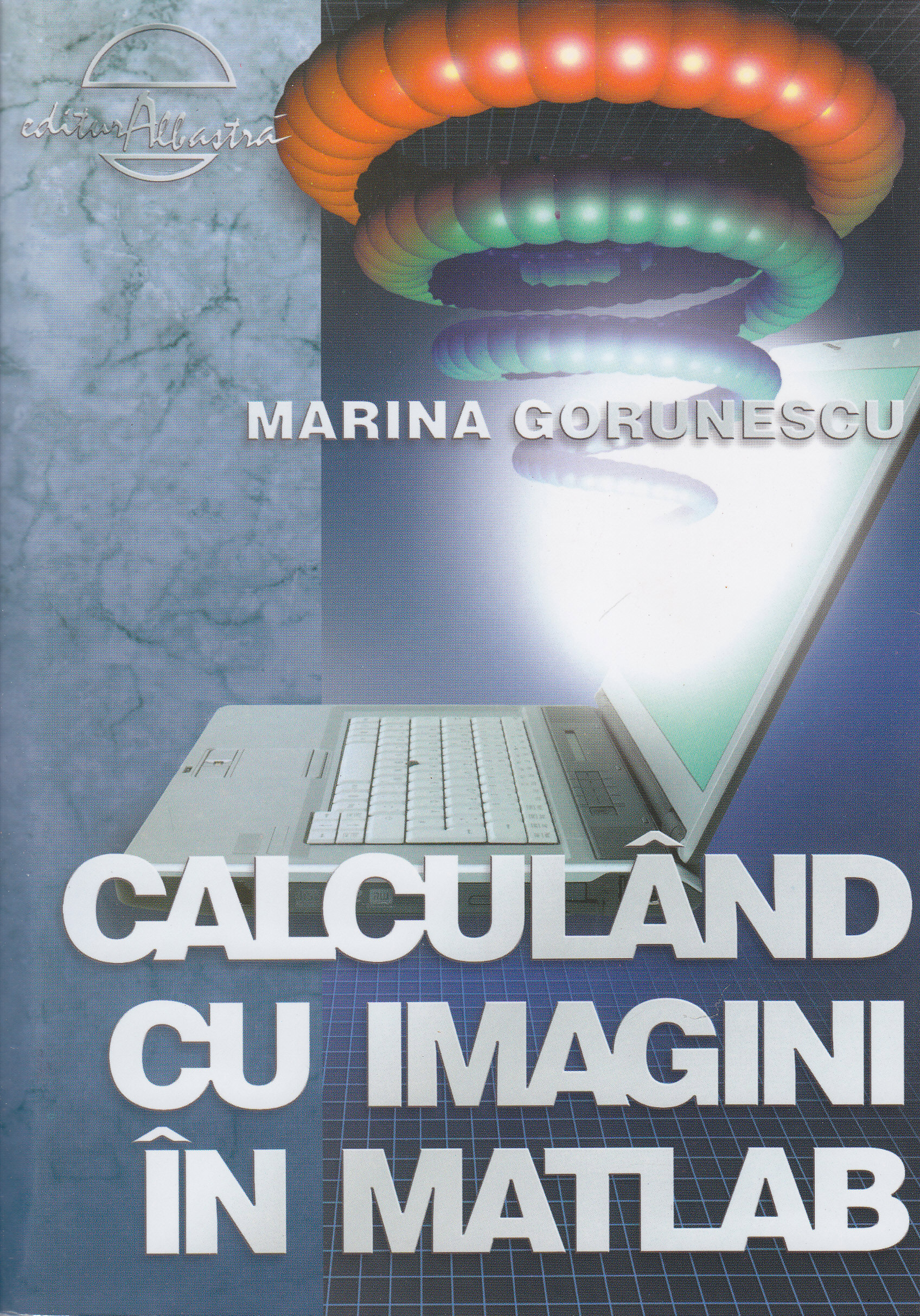 Calculand cu imagini in Matlab - Marina Gorunescu