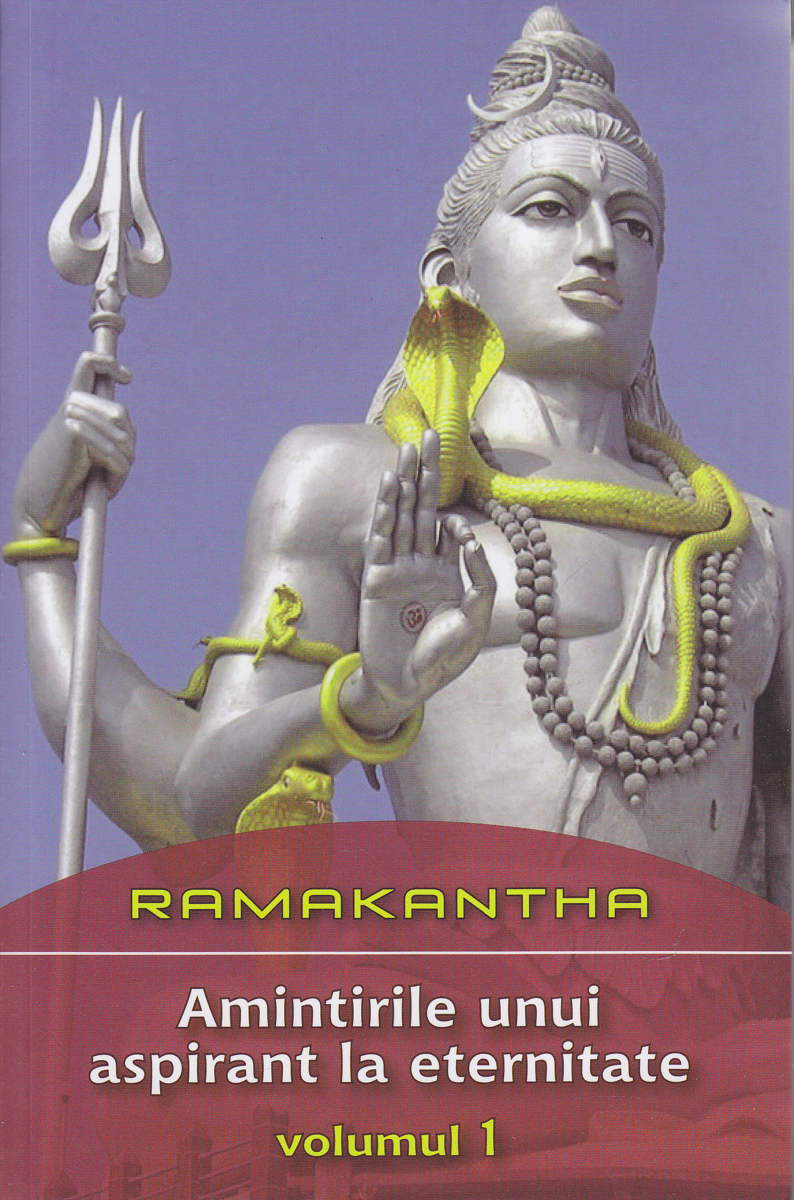 Amintirile unui aspirant la eternitate Vol 1 - Ramakantha