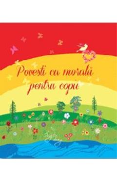 Coperta cărții 'Povesti cu morala pentru copii - Sanda Arsene'