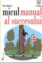 Micul manual al succesului - Vikas Malkani