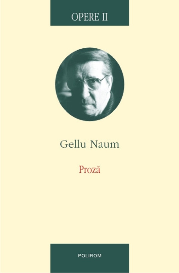 Opere II: Proza - Gellu Naum