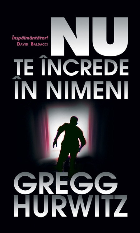 Nu te increde in nimeni - Fregg Hurwitz