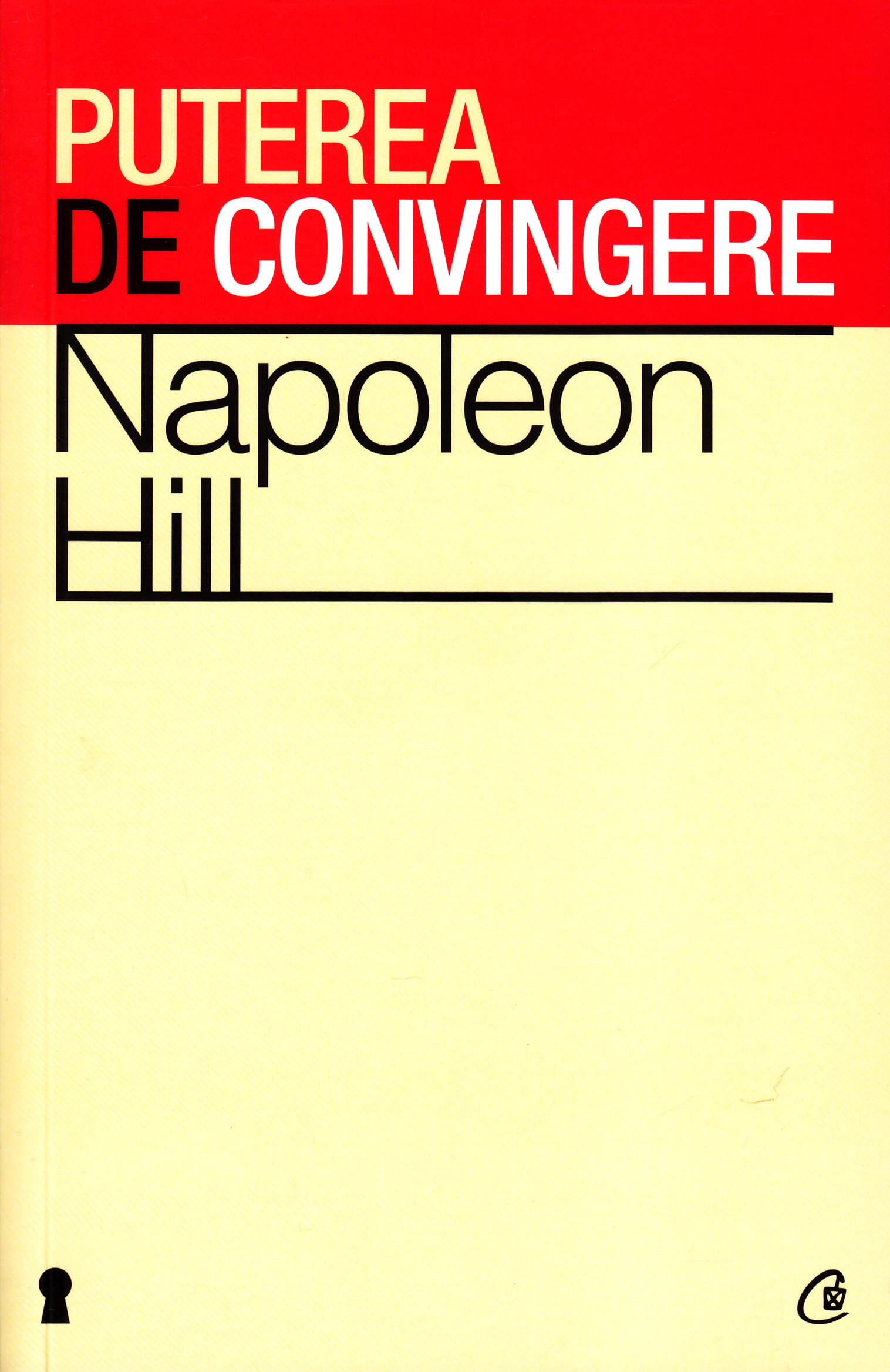 Puterea de convingere ed.2012 - Napoleon Hill
