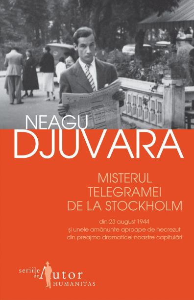 Misterul telegramei de la Stockholm - Neagu Djuvara