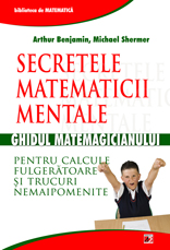 Secretele matematicii mentale - Arthur Benjamin, Michael Shermer