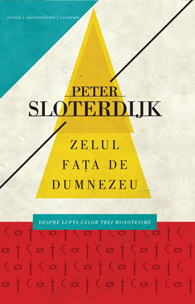 Zelul fata de Dumnezeu - Peter Sloterdijk