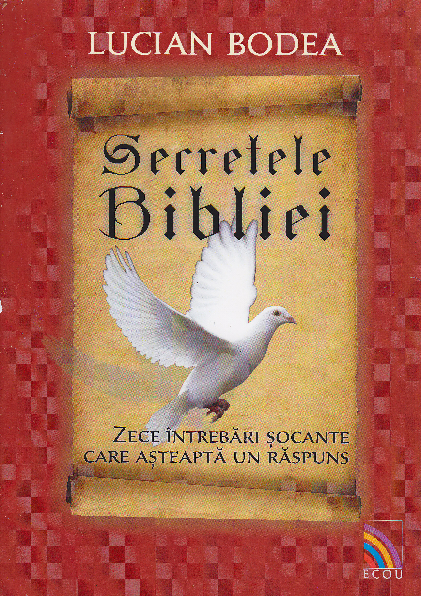 Secretele Bibliei - Lucian Bodea