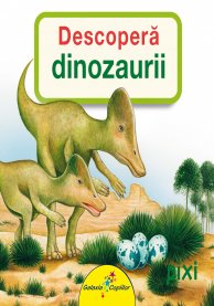 Descopera dinozaurii