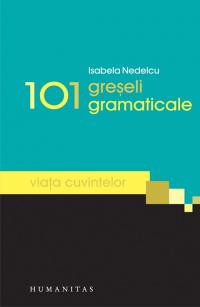 101 greseli gramaticale - Isabela Nedelcu