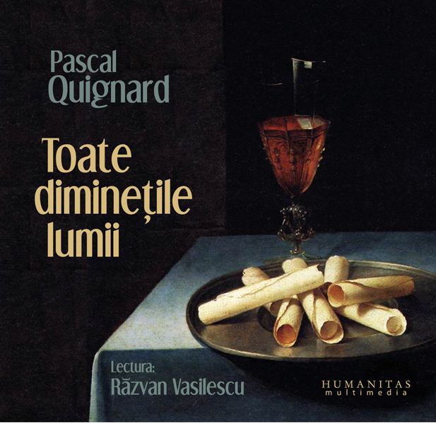 Audiobook CD - Toate diminetile lumii - Pascal Quignard - Lectura: Razvan Vasilescu