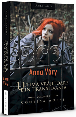 Ultima vrajitoare din Transilvania vol.1: Contesa Aneke - Anna Vary
