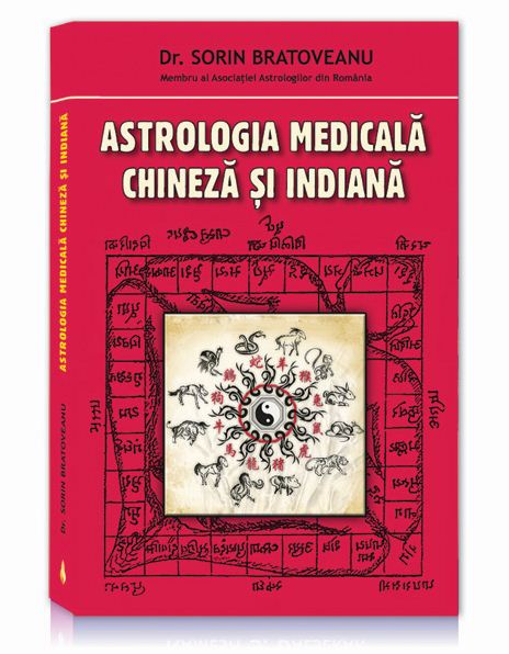 Astrologia medicala chineza si indiana - Sorin Bratoveanu