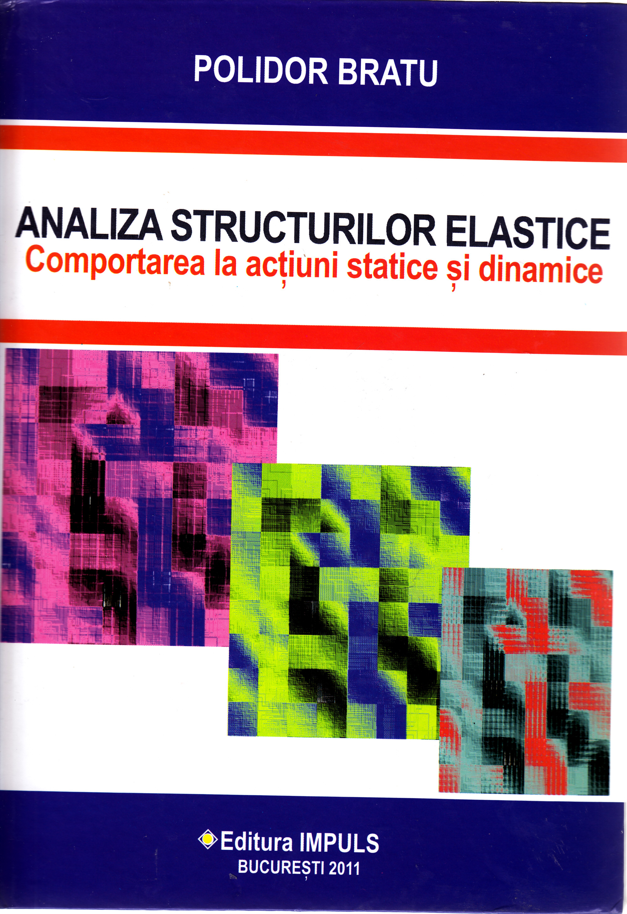 Analiza structurilor elastice - Polidor Bratu