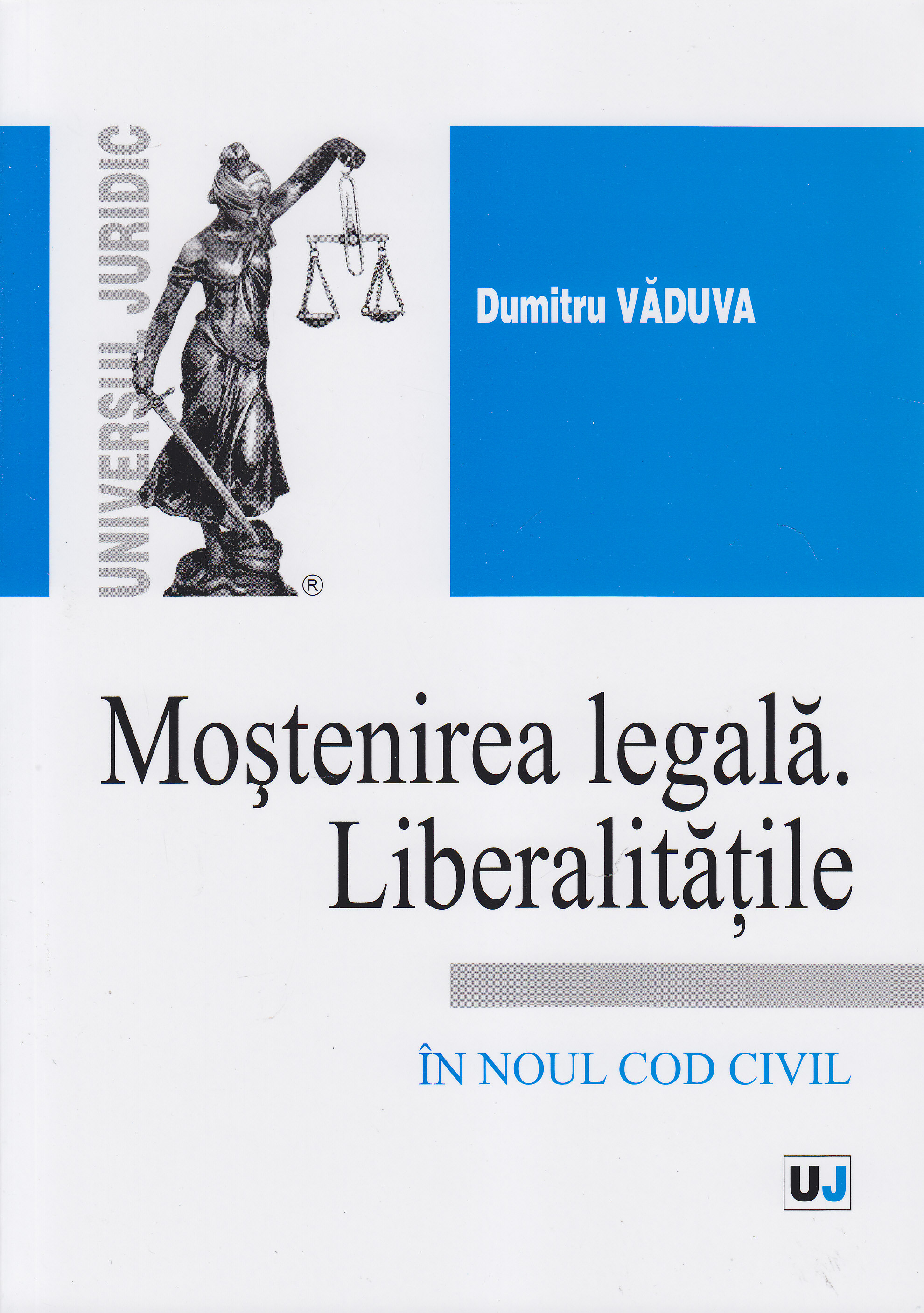 Mostenirea legala. Liberalitatile - Dumitru Vaduva