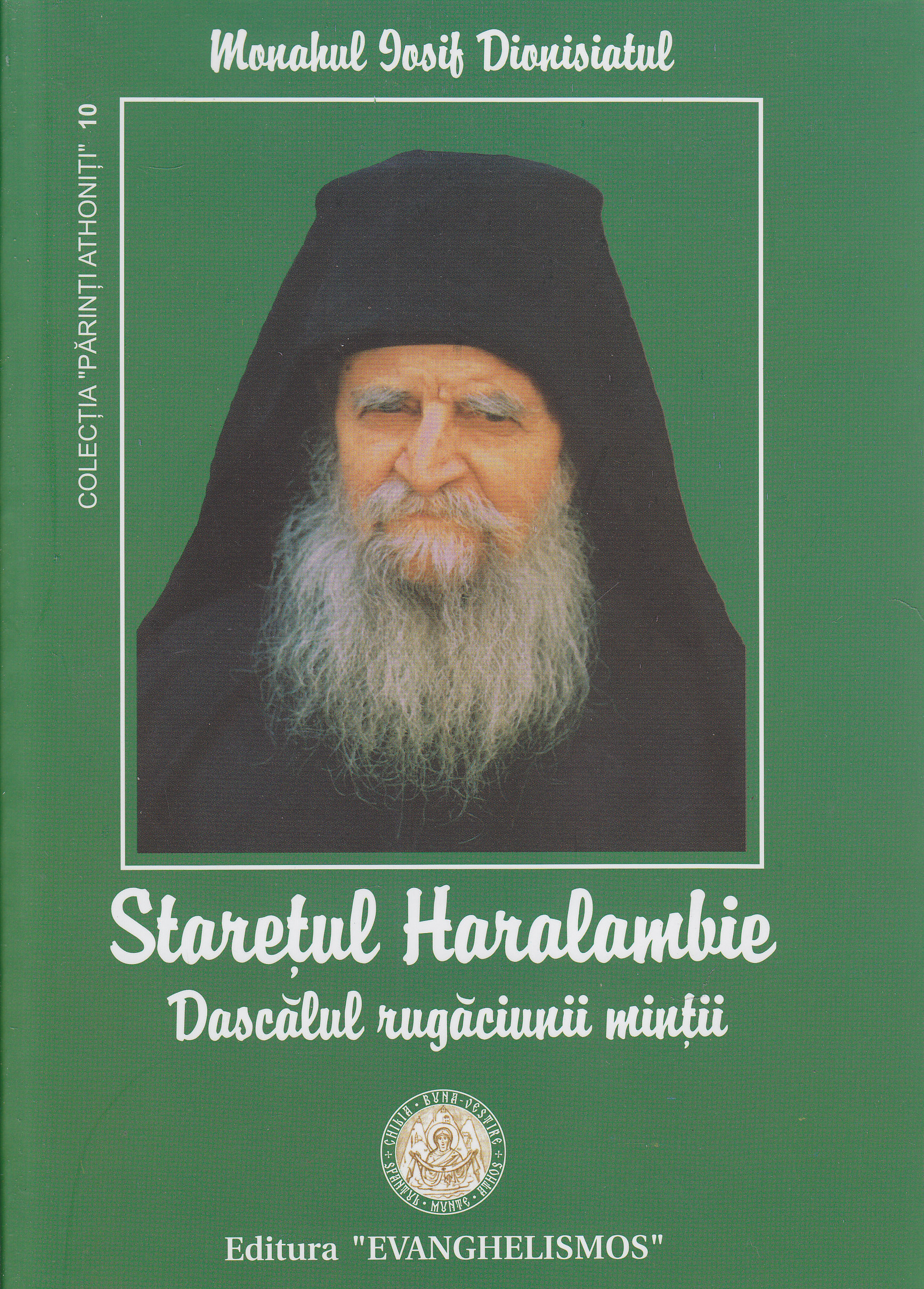Staretul Haralambie. Dascalul rugaciunii mintii - Iosif Dionisiatul