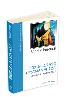 Sexualitate si psihanaliza - Sandor Ferenczi