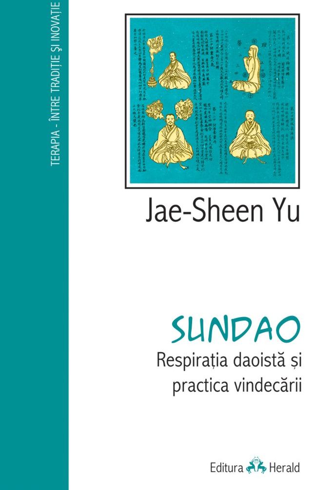 Sundao. Respiratia daoista si practica vindecarii - Jae-Sheen Yu